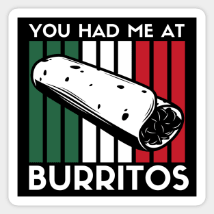 You Had Me At Burritos Funny Burrito Sticker